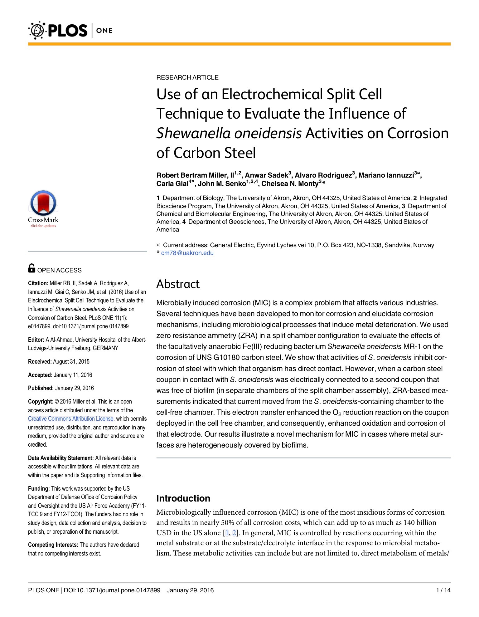 Miller RB, II, Sadek A, Rodriguez A, Iannuzzi M, Giai C, Senko JM, et al. (2016) Use of an Electrochemical Split Cell Technique to Evaluate the Influence of Shewanella oneidensis Activities on Corrosion of Carbon Steel. PLoS ONE 11(1): e0147899. doi:10.1371/journal.pone.0147899 Corrosion of carbon steel by Shewanella oneidensis